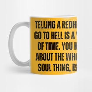 Redheads Don't Fear Hell Mug